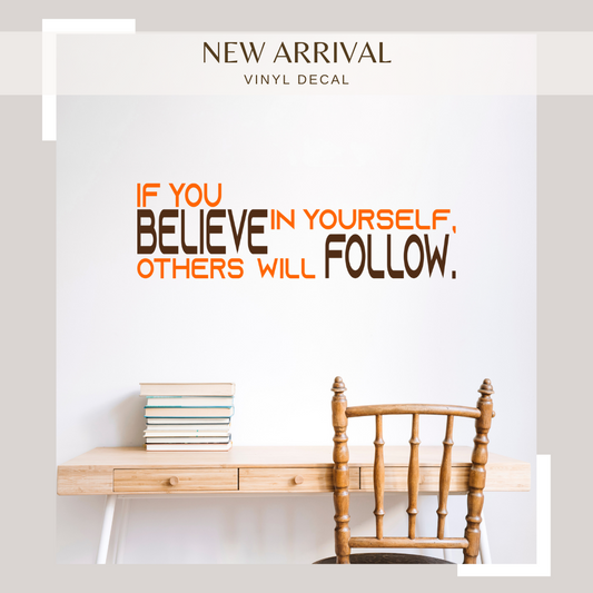 "If You Believe in Yourself” – Motivational Vinyl Decal