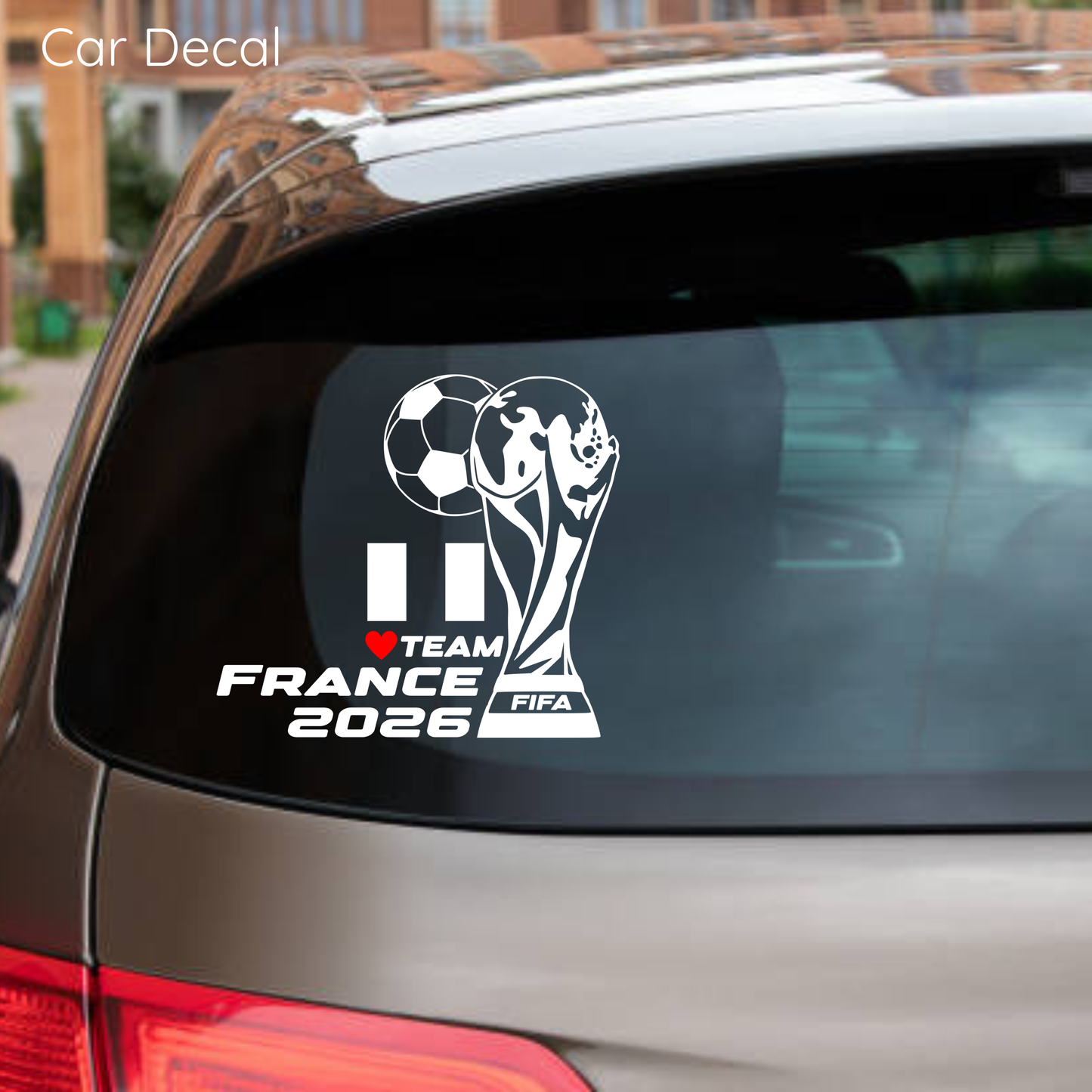 FIFA World Cup 2026 Car Vinyl Sticker | France Soccer Laptop & Wall Decal | Support Your Favorite Team I Soccer Gift