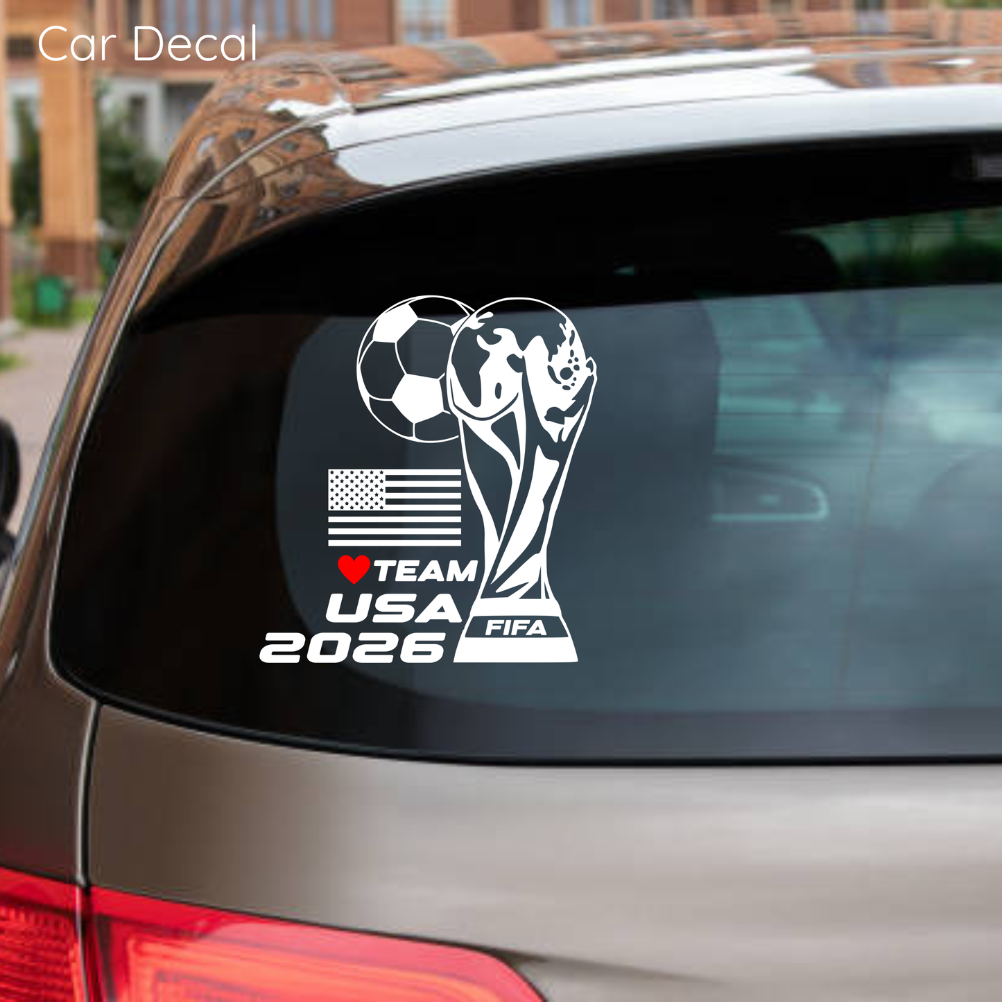 FIFA World Cup 2026 Car Vinyl Sticker | USA - America Soccer Laptop & Wall Decal | Support Your Favorite Team I Soccer Gift )