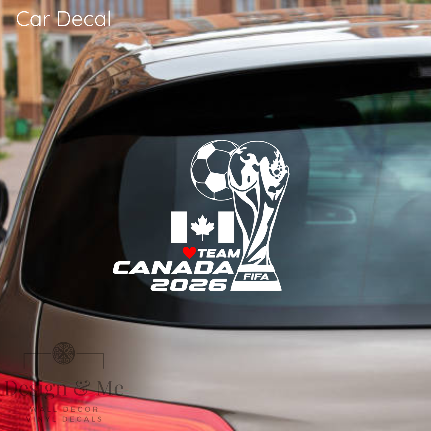 FIFA World Cup 2026 Car Vinyl Sticker | Canada Soccer Laptop & Wall Decal | Support Your Favorite Team I Soccer Gift