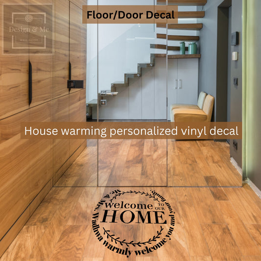 House warming Vinyl Decal - Welcome home signs - Vinyl Floor Art